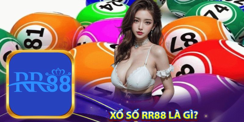 Sơ lược về hình thức xổ số RR88 trực tuyến hấp dẫn