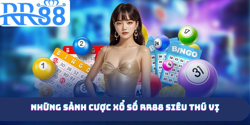 Điểm ấn tượng của sảnh xổ số RR88 uy tín